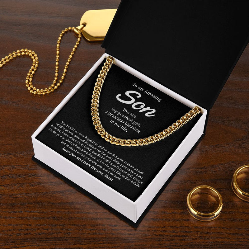 My Amazing Son | My Greatest Gift - Cuban Link ChainGive your special someone a classic necklace that shows off their strength and style! Our Cuban Link Chain is the perfect gift for any occasion, including birthdays JewelryShineOn FulfillmentThe Everlasting Gift