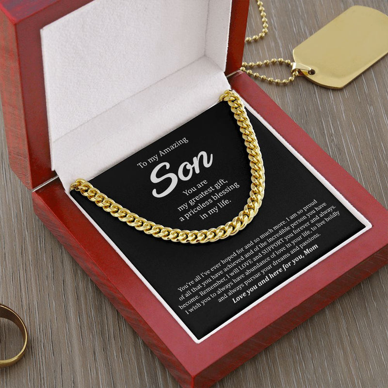 My Amazing Son | My Greatest Gift - Cuban Link ChainGive your special someone a classic necklace that shows off their strength and style! Our Cuban Link Chain is the perfect gift for any occasion, including birthdays JewelryShineOn FulfillmentThe Everlasting Gift