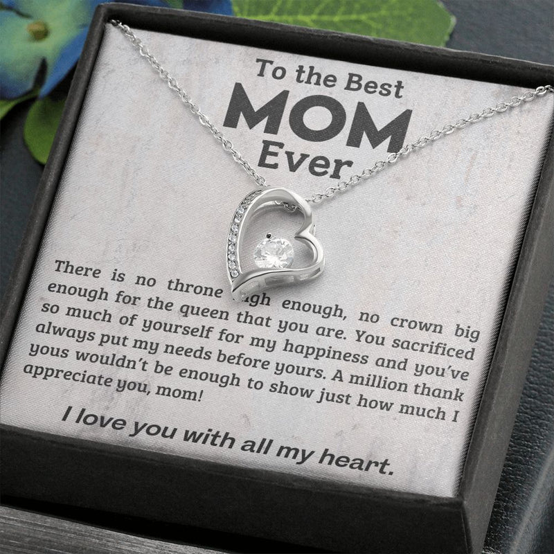 The Best Mom Ever | No Throne - Forever Love NecklaceThe dazzling Forever Love Necklace is sure to make her heart melt! This necklace features a stunning 6.5mm CZ crystal surrounded by a polished heart pendant embellisJewelryShineOn FulfillmentThe Everlasting Gift