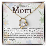 My Beautiful Mom | Have You - Forever Love Necklace